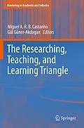 E-Book (pdf) The Researching, Teaching, and Learning Triangle von Miguel A. R. B. Castanho, Gül Güner-Akdogan