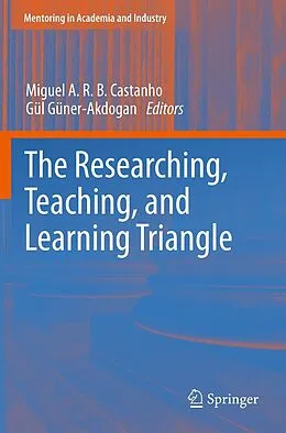 E-Book (pdf) The Researching, Teaching, and Learning Triangle von Miguel A. R. B. Castanho, Gül Güner-Akdogan