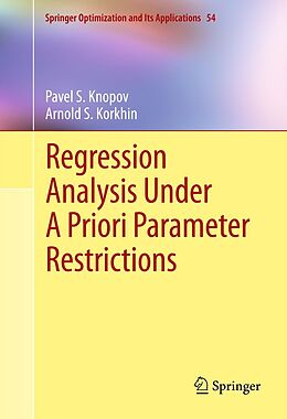 eBook (pdf) Regression Analysis Under A Priori Parameter Restrictions de Pavel S. Knopov, Arnold S. Korkhin