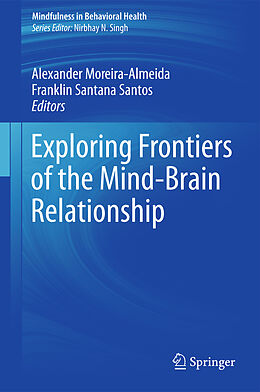 Livre Relié Exploring Frontiers of the Mind-Brain Relationship de 