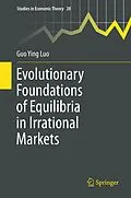 E-Book (pdf) Evolutionary Foundations of Equilibria in Irrational Markets von Guo Ying Luo