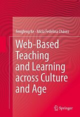 E-Book (pdf) Web-Based Teaching and Learning across Culture and Age von Fengfeng Ke, Alicia Fedelina Chávez