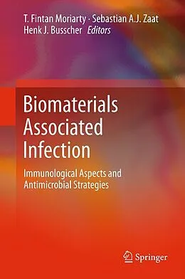 E-Book (pdf) Biomaterials Associated Infection von T. Fintan Moriarty, Sebastian A.J. Zaat, Henk J. Busscher