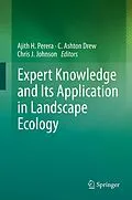 E-Book (pdf) Expert Knowledge and Its Application in Landscape Ecology von Ajith H. Perera, C. Ashton Drew, Chris J. Johnson