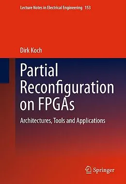 E-Book (pdf) Partial Reconfiguration on FPGAs von Dirk Koch