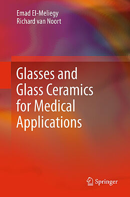 Fester Einband Glasses and Glass Ceramics for Medical Applications von Richard Van Noort, Emad El-Meliegy