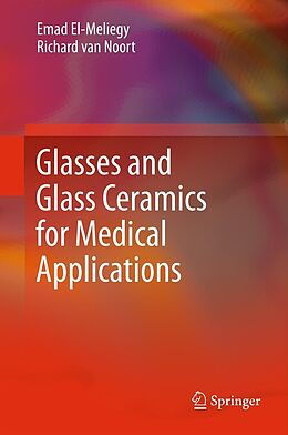 E-Book (pdf) Glasses and Glass Ceramics for Medical Applications von Emad El-Meliegy, Richard Van Noort