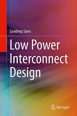 E-Book (pdf) Low Power Interconnect Design von Sandeep Saini
