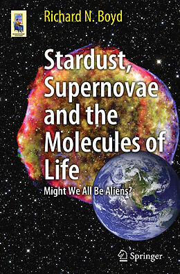 Kartonierter Einband Stardust, Supernovae and the Molecules of Life von Richard Boyd