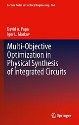 Fester Einband Multi-Objective Optimization in Physical Synthesis of Integrated Circuits von David A. Papa, Igor L. Markov