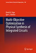 E-Book (pdf) Multi-Objective Optimization in Physical Synthesis of Integrated Circuits von David A. Papa, Igor L. Markov