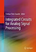 E-Book (pdf) Integrated Circuits for Analog Signal Processing von Esteban Tlelo-Cuautle