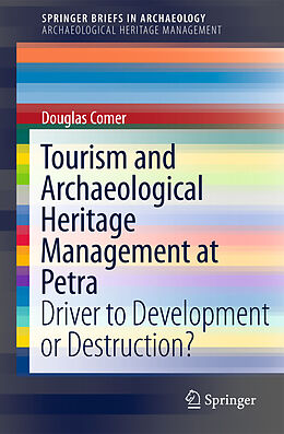 Kartonierter Einband Tourism and Archaeological Heritage Management at Petra von Douglas C Comer