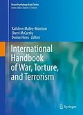 E-Book (pdf) International Handbook of War, Torture, and Terrorism von Kathleen Malley-Morrison, Sherri McCarthy, Denise Hines