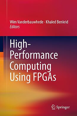 eBook (pdf) High-Performance Computing Using FPGAs de Wim Vanderbauwhede, Khaled Benkrid