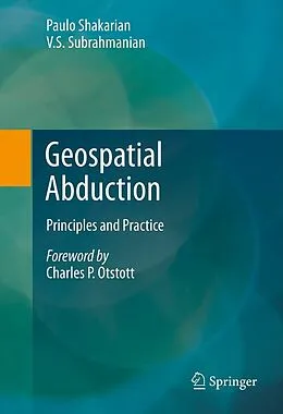 E-Book (pdf) Geospatial Abduction von Paulo Shakarian, V. S. Subrahmanian