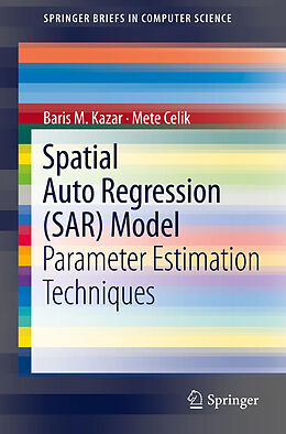 Couverture cartonnée Spatial AutoRegression (SAR) Model de Mete Celik, Baris M. Kazar