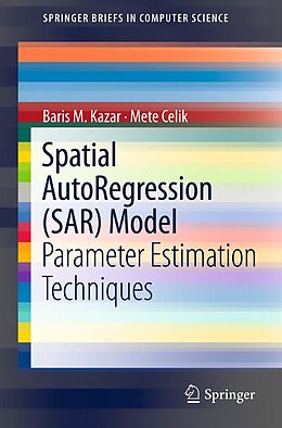 eBook (pdf) Spatial AutoRegression (SAR) Model de Baris M. Kazar, Mete Celik