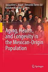 eBook (pdf) Aging, Health, and Longevity in the Mexican-Origin Population de 