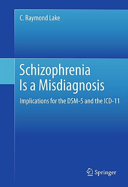 E-Book (pdf) Schizophrenia Is a Misdiagnosis von C. Raymond Lake