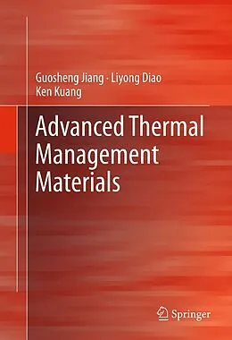E-Book (pdf) Advanced Thermal Management Materials von Guosheng Jiang, Liyong Diao, Ken Kuang