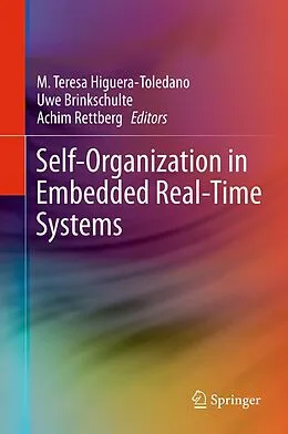 E-Book (pdf) Self-Organization in Embedded Real-Time Systems von M. Teresa Higuera-Toledano, Uwe Brinkschulte, Achim Rettberg