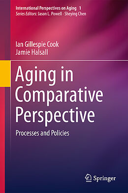 Livre Relié Aging in Comparative Perspective de Jamie Halsall, Ian Gillespie Cook