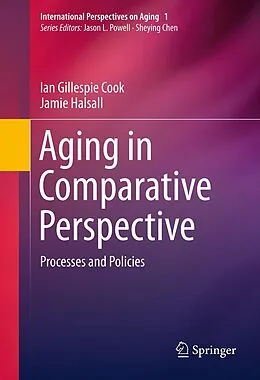 E-Book (pdf) Aging in Comparative Perspective von Ian Gillespie Cook, Jamie Halsall