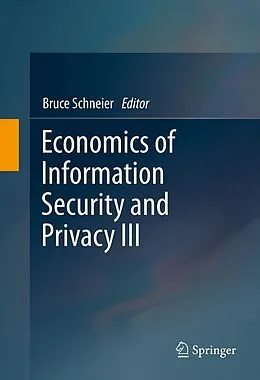 E-Book (pdf) Economics of Information Security and Privacy III von Bruce Schneier