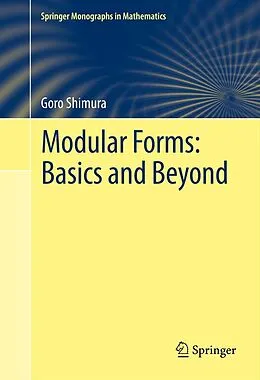 E-Book (pdf) Modular Forms: Basics and Beyond von Goro Shimura