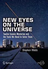 Kartonierter Einband New Eyes on the Universe von Stephen Webb