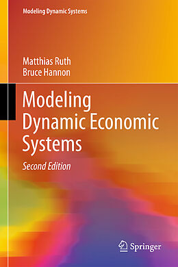 Livre Relié Modeling Dynamic Economic Systems de Bruce Hannon, Matthias Ruth