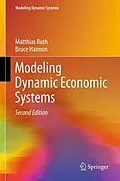 E-Book (pdf) Modeling Dynamic Economic Systems von Matthias Ruth, Bruce Hannon