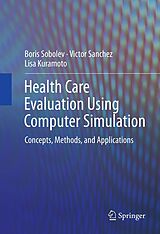 eBook (pdf) Health Care Evaluation Using Computer Simulation de Boris Sobolev, Victor Sanchez, Lisa Kuramoto