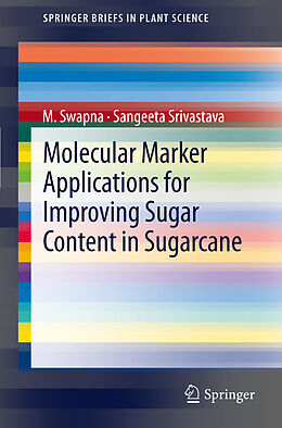 Kartonierter Einband Molecular Marker Applications for Improving Sugar Content in Sugarcane von Sangeeta Srivastava, M. Swapna