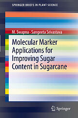 eBook (pdf) Molecular Marker Applications for Improving Sugar Content in Sugarcane de M. Swapna, Sangeeta Srivastava