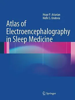 E-Book (pdf) Atlas of Electroencephalography in Sleep Medicine von Hrayr P. Attarian, Nidhi S Undevia