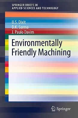 E-Book (pdf) Environmentally Friendly Machining von U. S. Dixit, D. K. Sarma, J. Paulo Davim