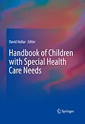 E-Book (pdf) Handbook of Children with Special Health Care Needs von David Hollar