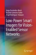 E-Book (pdf) Low-Power Smart Imagers for Vision-Enabled Sensor Networks von Jorge Fernández-Berni, Ricardo Carmona-Galán, Ángel Rodríguez-Vázquez