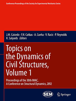 Livre Relié Topics on the Dynamics of Civil Structures, Volume 1 de 