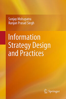 Livre Relié Information Strategy Design and Practices de Ranjan Prasad Singh, Sanjay Mohapatra