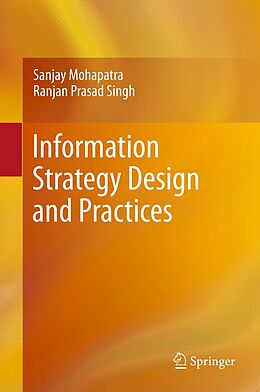 eBook (pdf) Information Strategy Design and Practices de Sanjay Mohapatra, Ranjan Prasad Singh