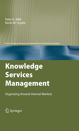 Kartonierter Einband Knowledge Services Management von Kevin M. Snyder, Peter K. Mills