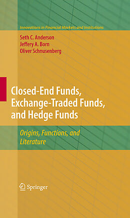 Couverture cartonnée Closed-End Funds, Exchange-Traded Funds, and Hedge Funds de Seth Anderson, Oliver Schnusenberg, Jeffery A. Born