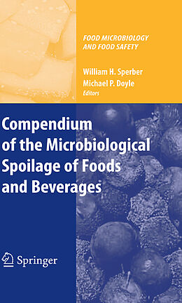 Couverture cartonnée Compendium of the Microbiological Spoilage of Foods and Beverages de 