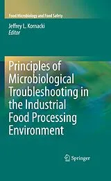 Kartonierter Einband Principles of Microbiological Troubleshooting in the Industrial Food Processing Environment von