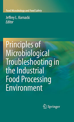 Couverture cartonnée Principles of Microbiological Troubleshooting in the Industrial Food Processing Environment de 