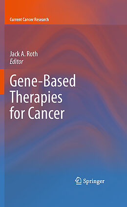 Couverture cartonnée Gene-Based Therapies for Cancer de 