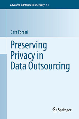 Kartonierter Einband Preserving Privacy in Data Outsourcing von Sara Foresti